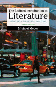 Title: The Bedford Introduction to Literature: Reading, Thinking, and Writing / Edition 11, Author: Michael Meyer