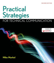 Title: Practical Strategies for Technical Communication / Edition 2, Author: Mike Markel