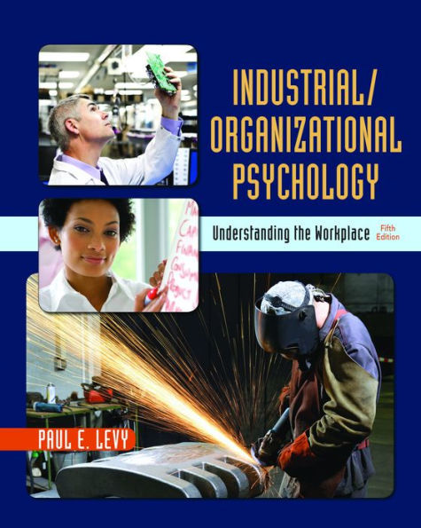 Industrial/Organizational Psychology: Understanding the Workplace / Edition 5