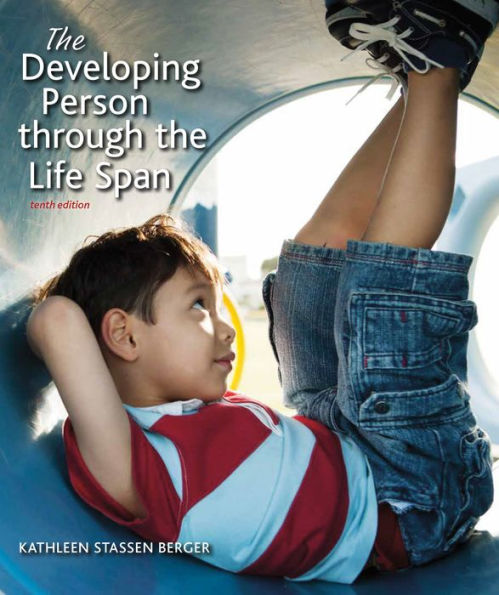 The Developing Person Through the Life Span (Tenth Edition) / Edition 10