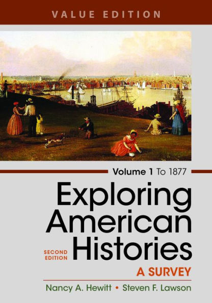 Exploring American Histories, Volume 1, Value Edition: A Survey / Edition 2