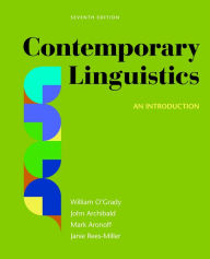 Title: Contemporary Linguistics: An Introduction / Edition 7, Author: William O'Grady