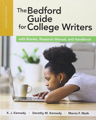 Title: The Bedford Guide for College Writers with Reader, Research Manual and Handbook / Edition 11, Author: X. J. Kennedy