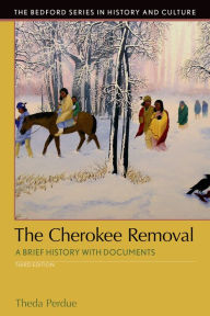 The Cherokee Removal: A Brief History with Documents