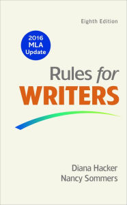 Title: Rules for Writers with 2016 MLA Update / Edition 8, Author: Diana Hacker