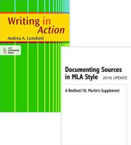 Title: Writing in Action & Documenting Sources in MLA Style: 2016 Update / Edition 11, Author: Andrea A. Lunsford