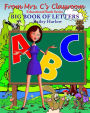 Big Book of Letters: From Mrs. C's Classroom