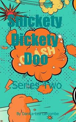 Snickety Dickety Doo: Series Two