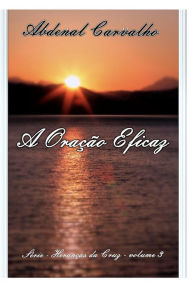 Title: A O raÃ¯Â¿Â½Ã¯Â¿Â½o Eficaz: SÃ¯Â¿Â½rie - HeranÃ¯Â¿Â½as da FÃ¯Â¿Â½ - Volume III, Author: Abdenal Carvalho