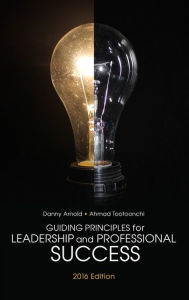 Title: Guiding Principles for Leadership and Professional Success, Author: Danny Arnold