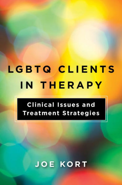 LGBTQ Clients Therapy: Clinical Issues and Treatment Strategies