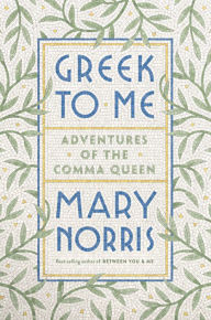 Books download kindle Greek to Me: Adventures of the Comma Queen in English