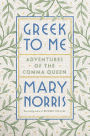 Greek to Me: Adventures of the Comma Queen