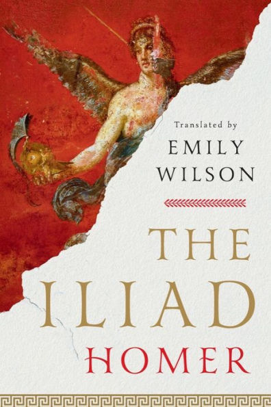 The Iliad: Translated by Emily Wilson