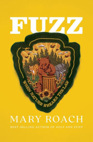 Title: Fuzz: When Nature Breaks the Law, Author: Mary Roach