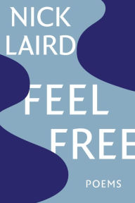 Title: Feel Free, Author: Nick Laird