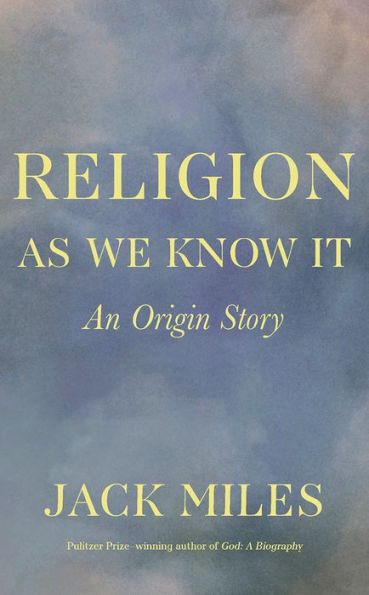 Religion as We Know It: An Origin Story