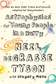 Title: Astrophysics for Young People in a Hurry, Author: Neil deGrasse Tyson