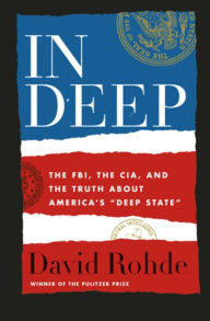 Free ebook pdf file downloads In Deep: The FBI, the CIA, and the Truth about America's