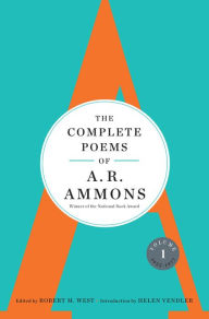 Title: The Complete Poems of A. R. Ammons: Volume 1 1955-1977, Author: A. R. Ammons