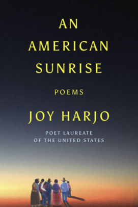 An American Sunrise By Joy Harjo Hardcover Barnes Noble