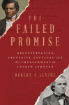 Alternative view 1 of The Failed Promise: Reconstruction, Frederick Douglass, and the Impeachment of Andrew Johnson
