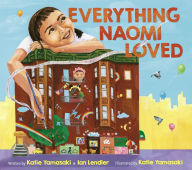 Title: Everything Naomi Loved, Author: Katie Yamasaki