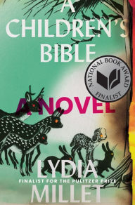 Title: A Children's Bible, Author: Lydia Millet