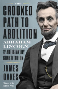 Is it legal to download books for free The Crooked Path to Abolition: Abraham Lincoln and the Antislavery Constitution