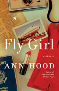 Title: Fly Girl: A Memoir, Author: Ann Hood