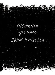 Title: Insomnia: Poems, Author: John Kinsella
