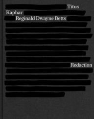 Title: Redaction, Author: Reginald Dwayne Betts