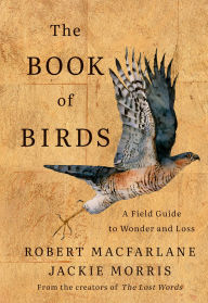 The Book of Birds: A Field Guide to Wonder and Loss