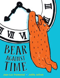 Title: Bear Against Time, Author: Jean-Luc Fromental