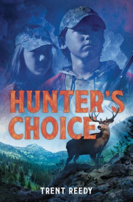 Books online download Hunter's Choice by Trent Reedy 