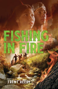 Title: Fishing In Fire, Author: Trent Reedy