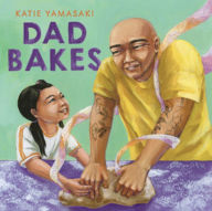 Title: Dad Bakes, Author: Katie Yamasaki