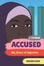 Accused: My Story of Injustice