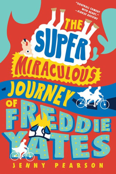 The Super Miraculous Journey of Freddie Yates