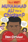 Muhammad Ali Was a Chicken?