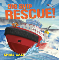 Title: Big Ship Rescue!, Author: Chris Gall