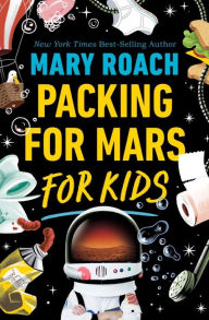 Download free ebooks in epub format Packing for Mars for Kids English version MOBI PDB