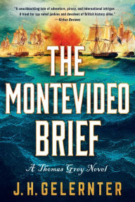 Free mp3 audiobooks for downloading The Montevideo Brief: A Thomas Grey Novel (A Thomas Grey Novel) 9781324020363 PDF CHM ePub English version by J. H. Gelernter