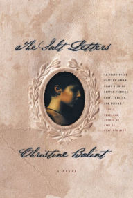 Title: The Salt Letters: A Novel, Author: Christine Balint Ph.D.