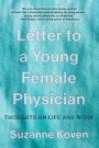 Letter to a Young Female Physician: Thoughts on Life and Work