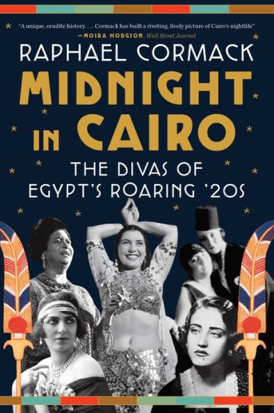 Midnight Cairo: The Divas of Egypt's Roaring '20s