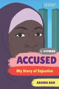 Title: Accused: My Story of Injustice, Author: Adama Bah