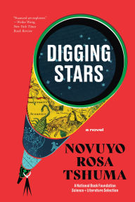 Ebooks pdf kostenlos download Digging Stars: A Novel FB2 DJVU 9781324035176 by Novuyo Rosa Tshuma English version