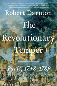 Free audiobooks without downloading The Revolutionary Temper: Paris, 1748-1789 by Robert Darnton (English Edition)