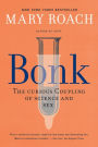 Bonk: The Curious Coupling of Science and Sex